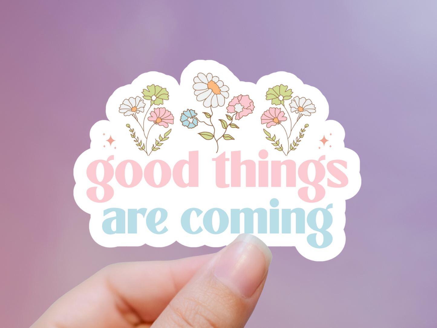 Pastel Good Things Are Coming Flower Sticker