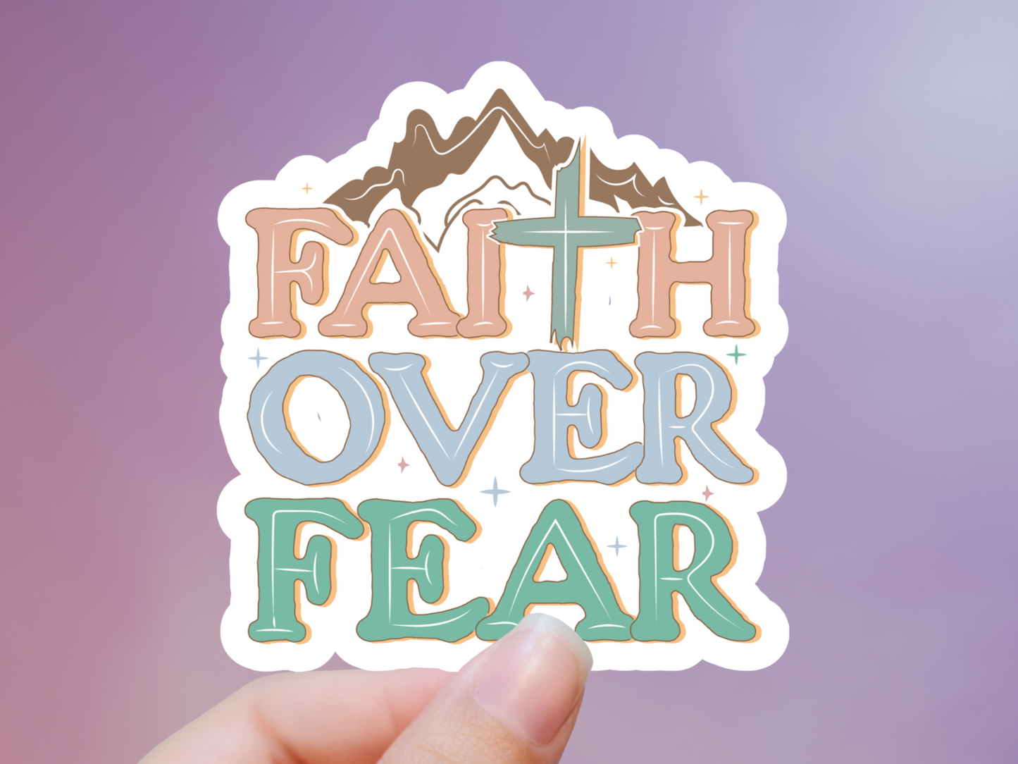 Faith Over Fear Sticker