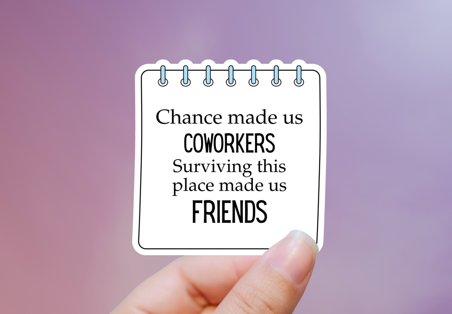 Chance Made Us Coworkers Sticker