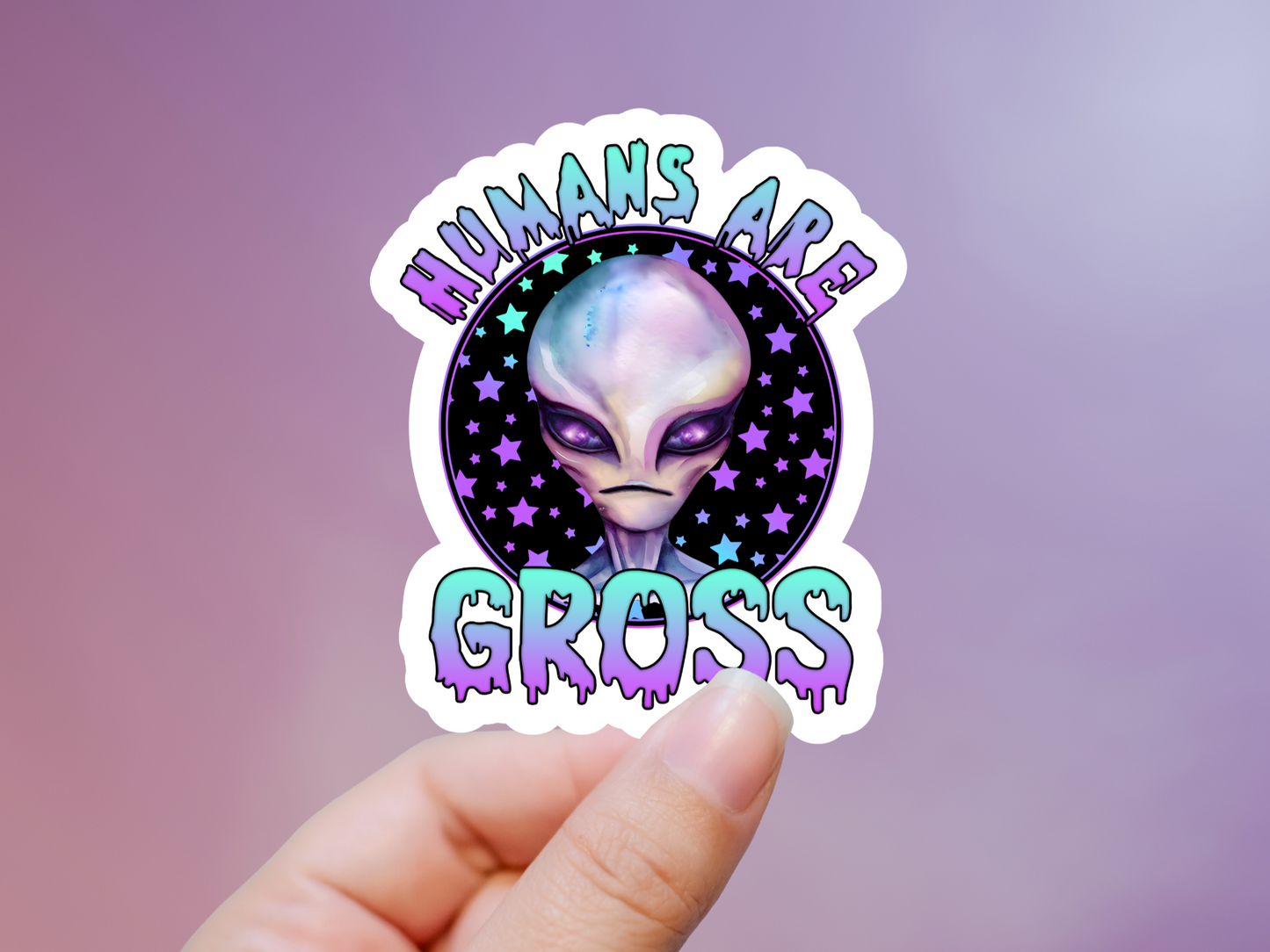 Humans Are Gross Alien Sticker