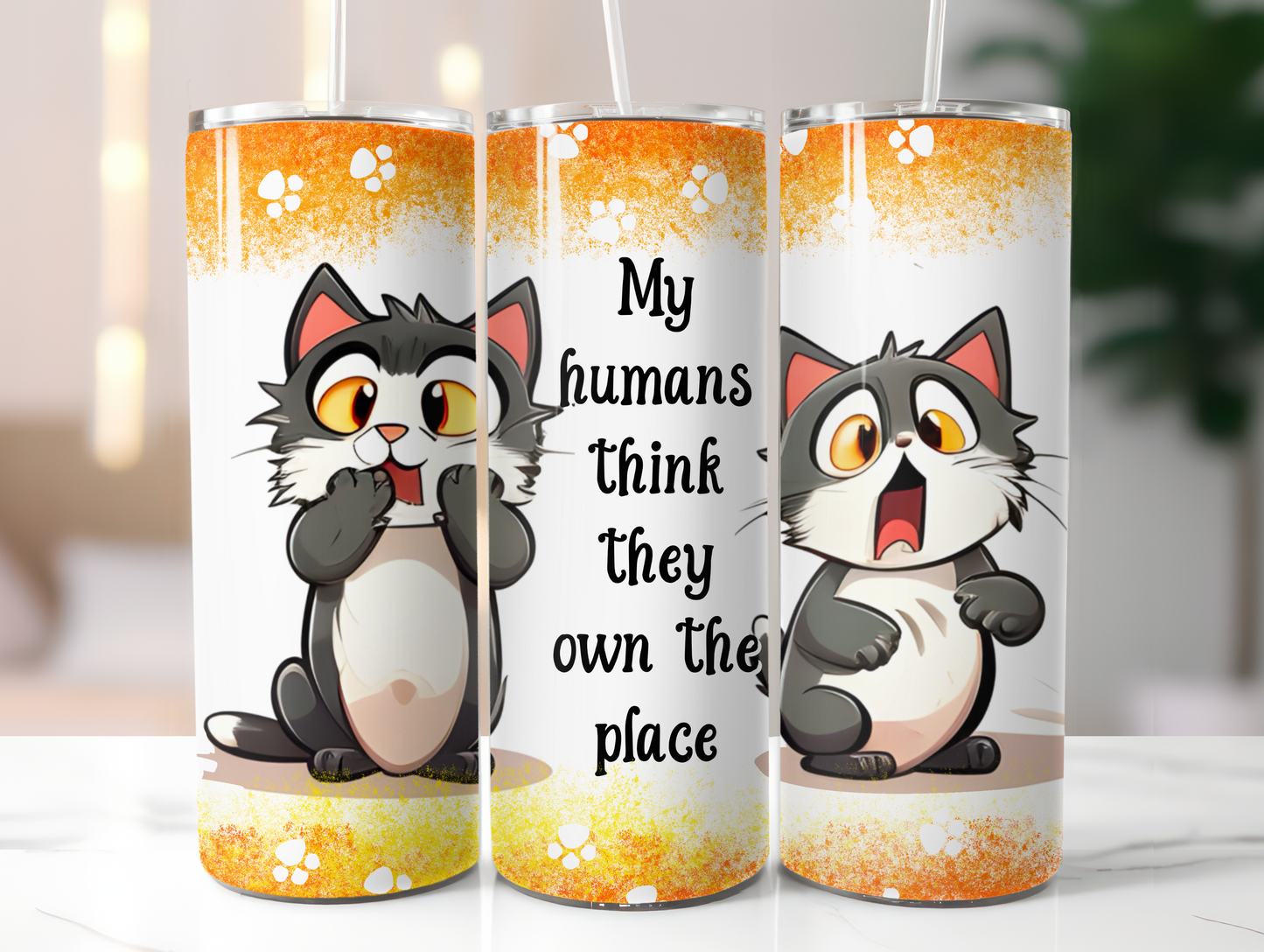 My Humans Think They Own The Place 20oz Tumbler
