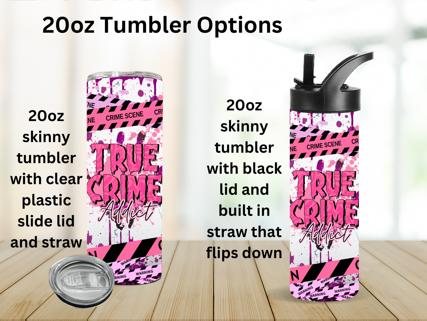 True Crime Addict 20oz Tumbler