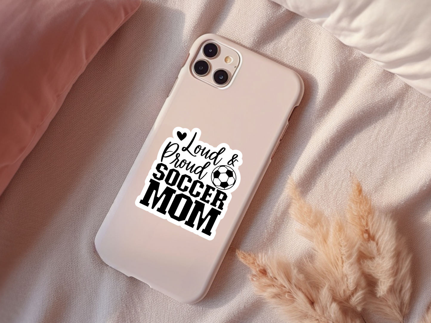 Loud And Proud Soccer Mom Sticker