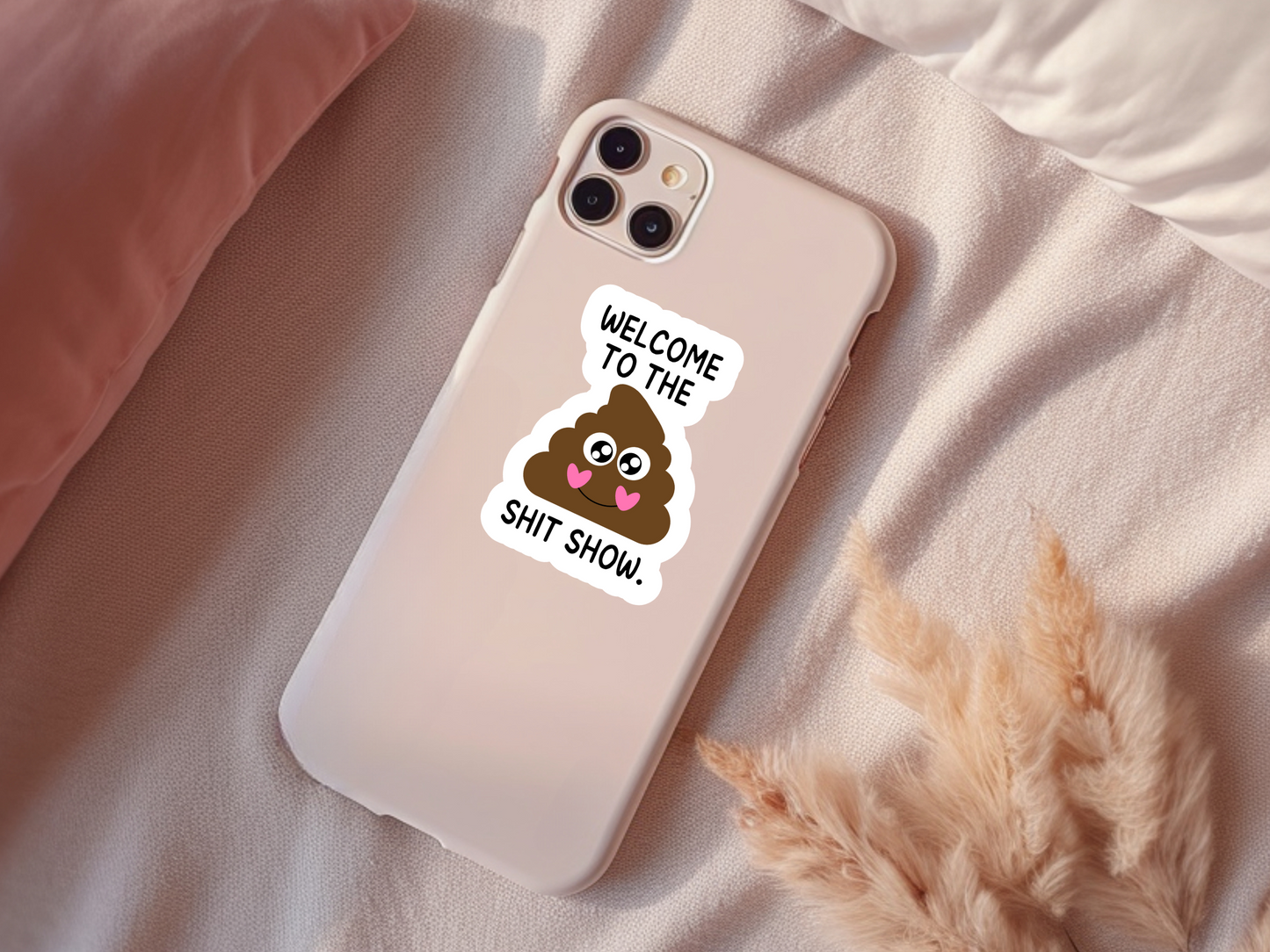 Welcome To The Shit Show Sticker