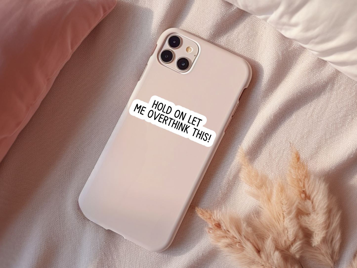 Hold On Let Me Overthink This Sticker