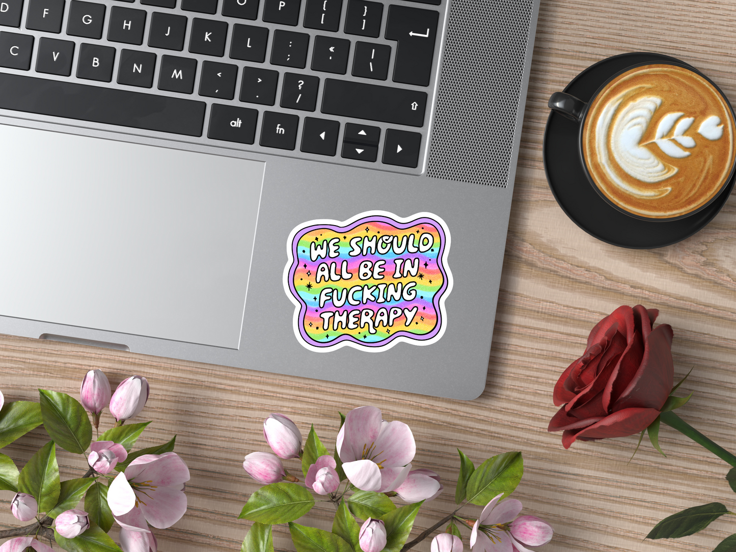 We Should All Be In Fucking Therapy Sticker