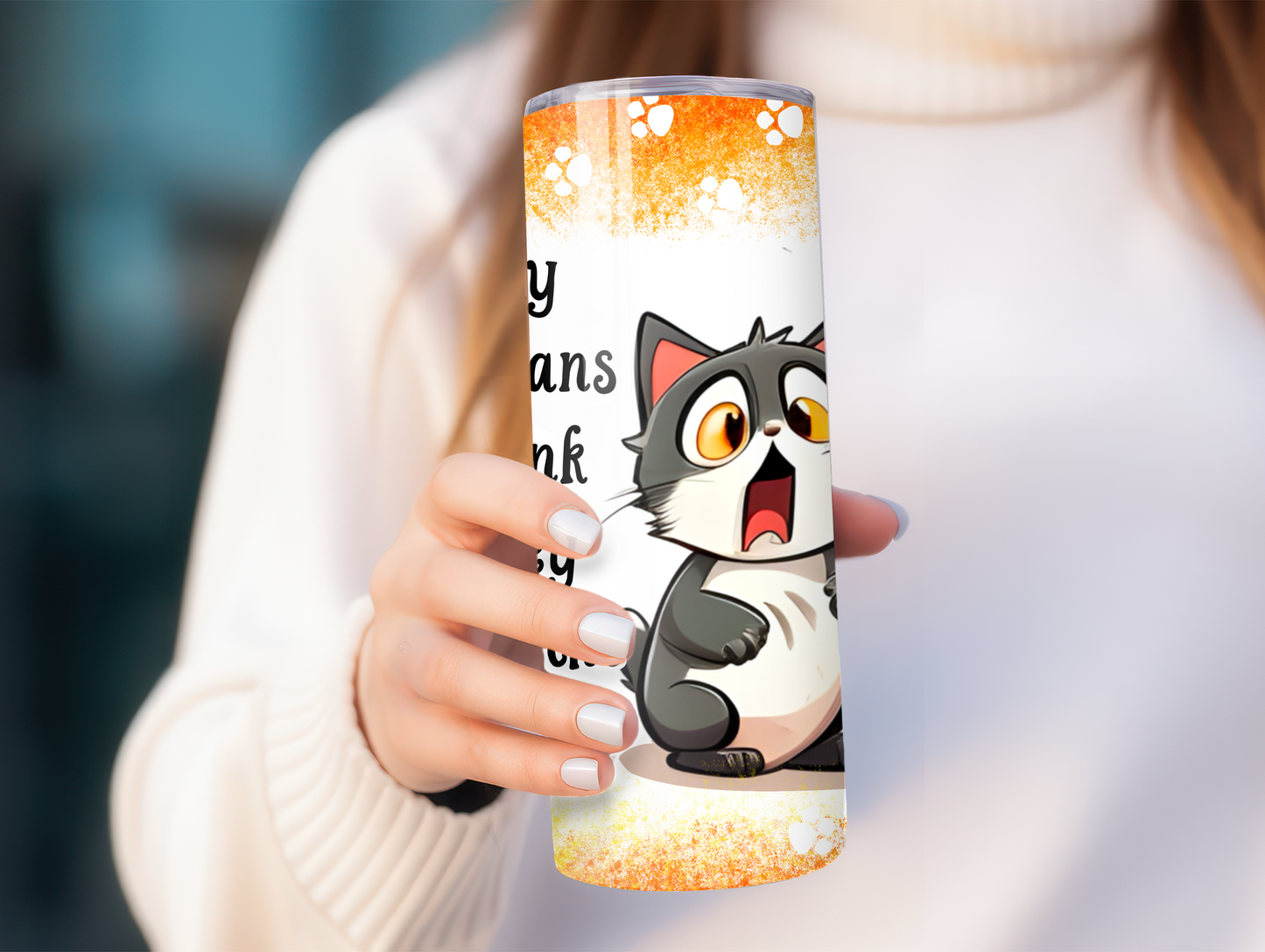 My Humans Think They Own The Place 20oz Tumbler