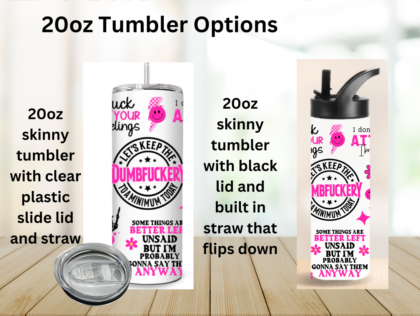 Pink Dumfuckery 20oz Tumbler