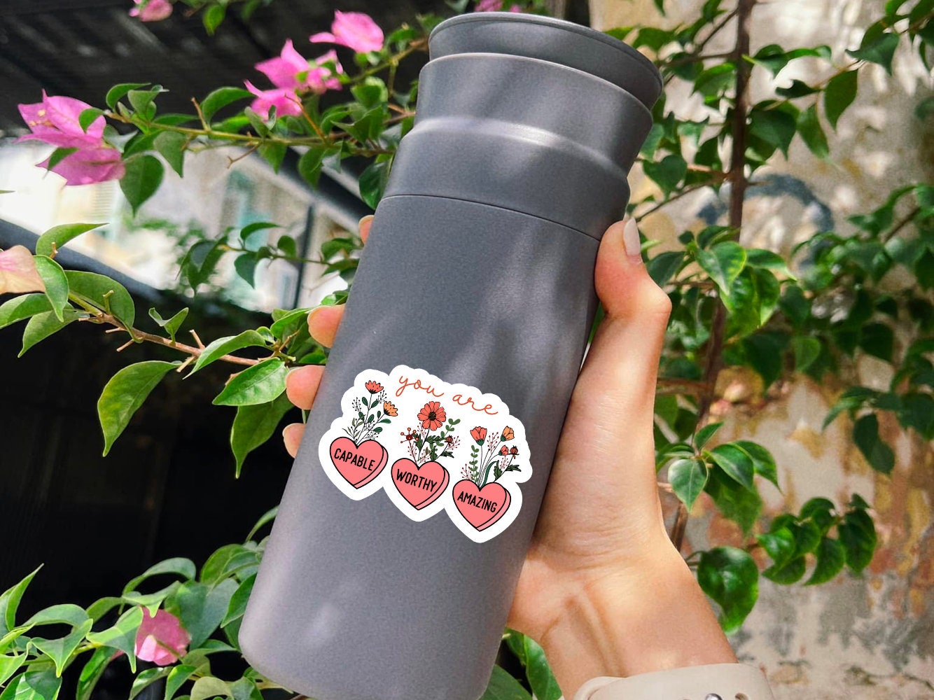 You Are Capable, Worthy, Amazing Flower and Heart Sticker