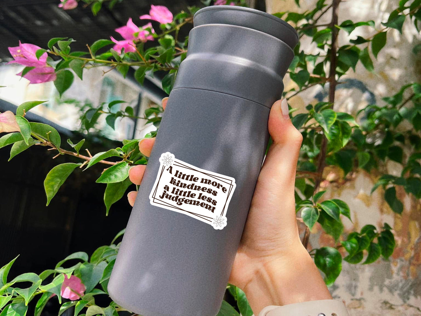 A Little More Kindness A Little Less Judgement Sticker