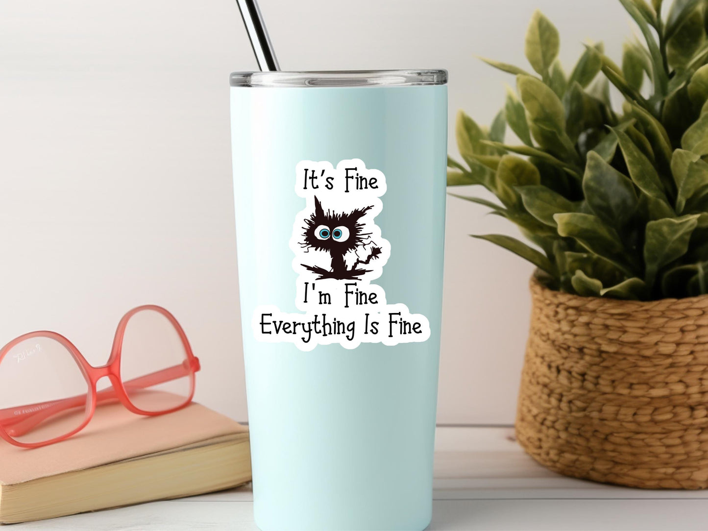 Frazzled Cat Sticker: It's Fine, I'm Fine Everything Is Fine Sticker
