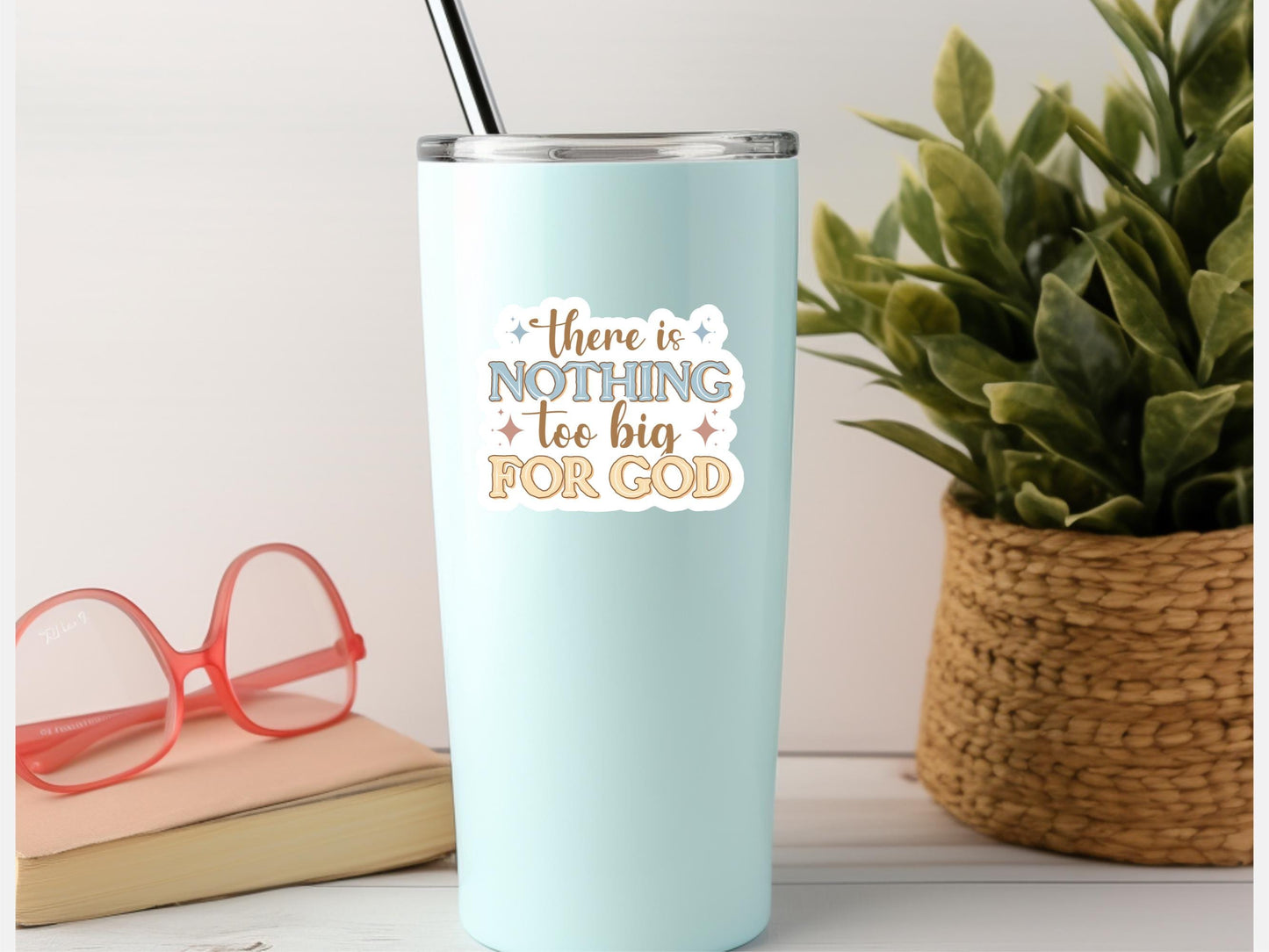 There Is Nothing Too Big For God Sticker: Water Resistant Vinyl Decal