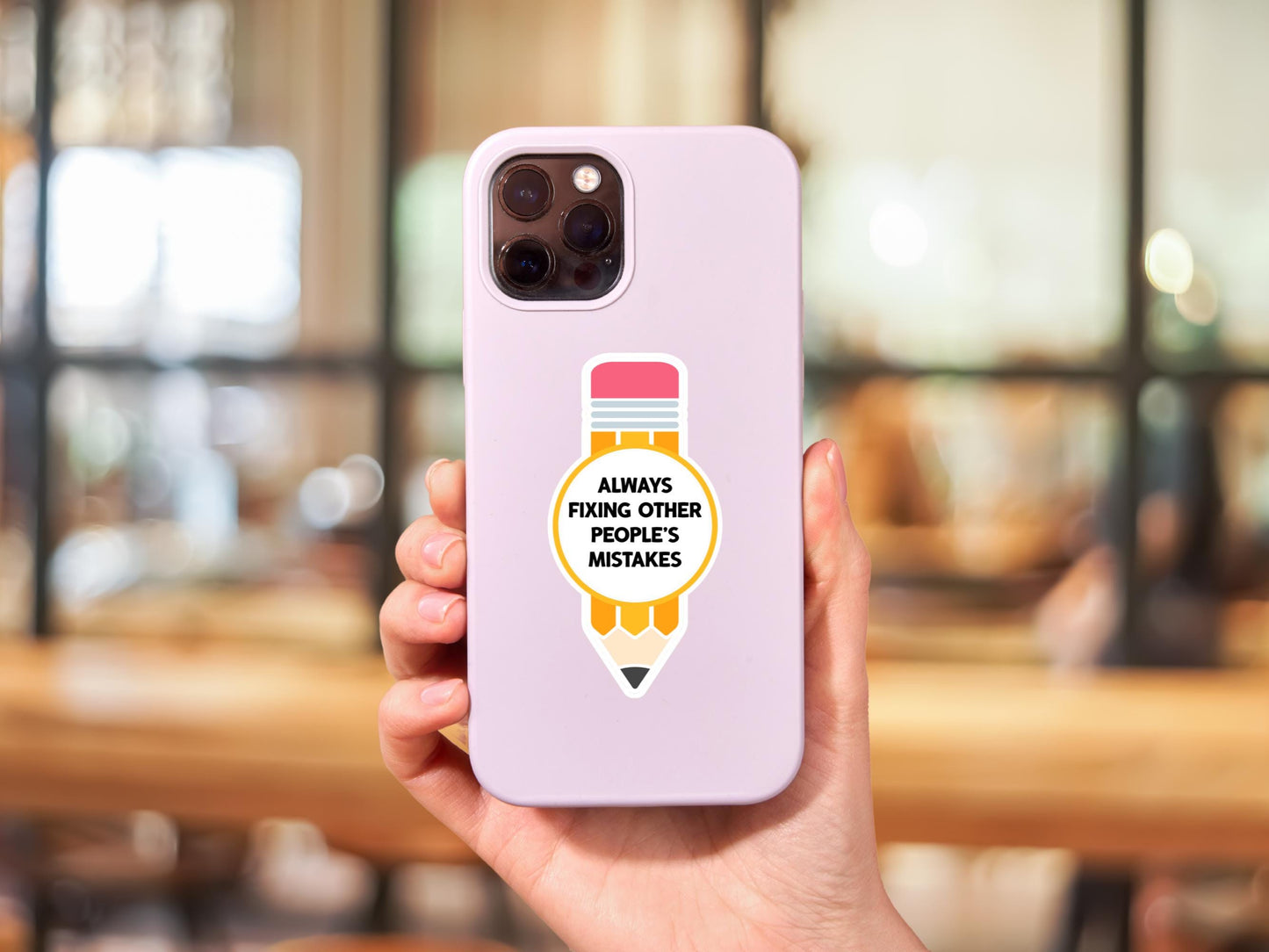 Always Fixing Other People's Mistakes Pencil Sticker