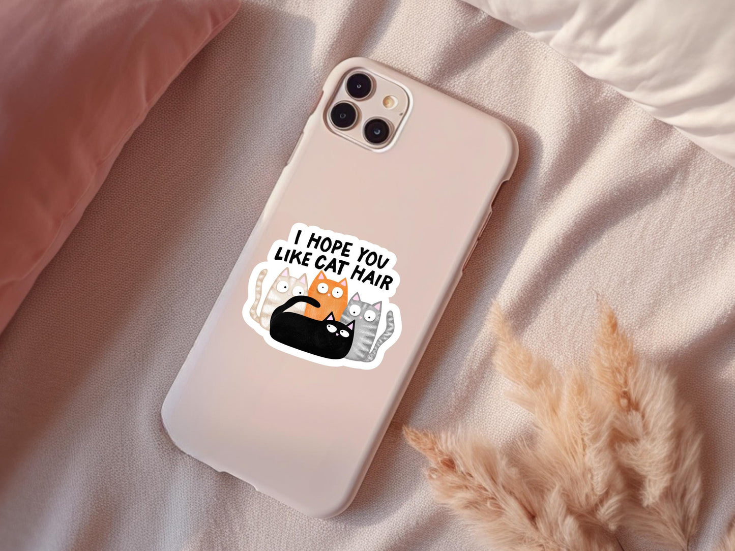 I Hope You Like Cat Hair Sticker