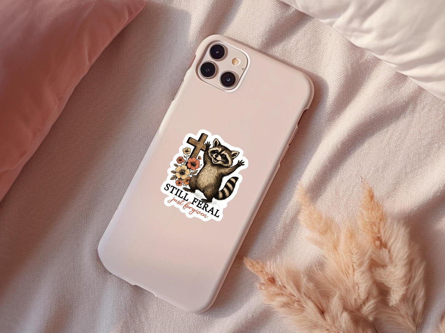 Raccoon Still Feral Just Forgiven Sticker