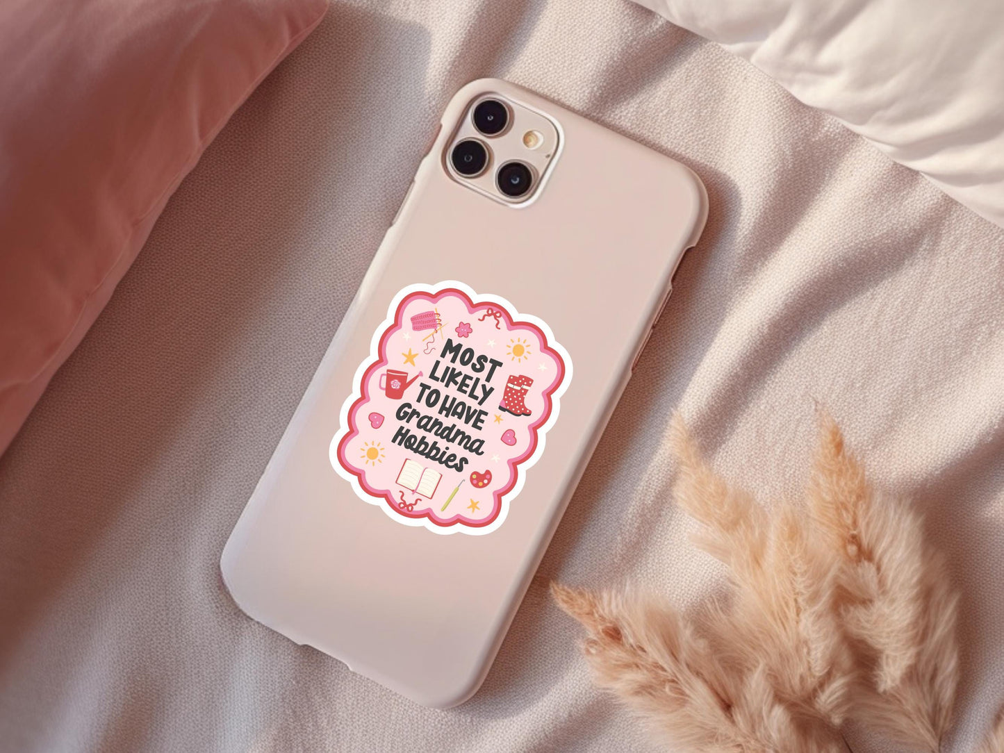 Most Likely To Have Grandma Hobbies Sticker