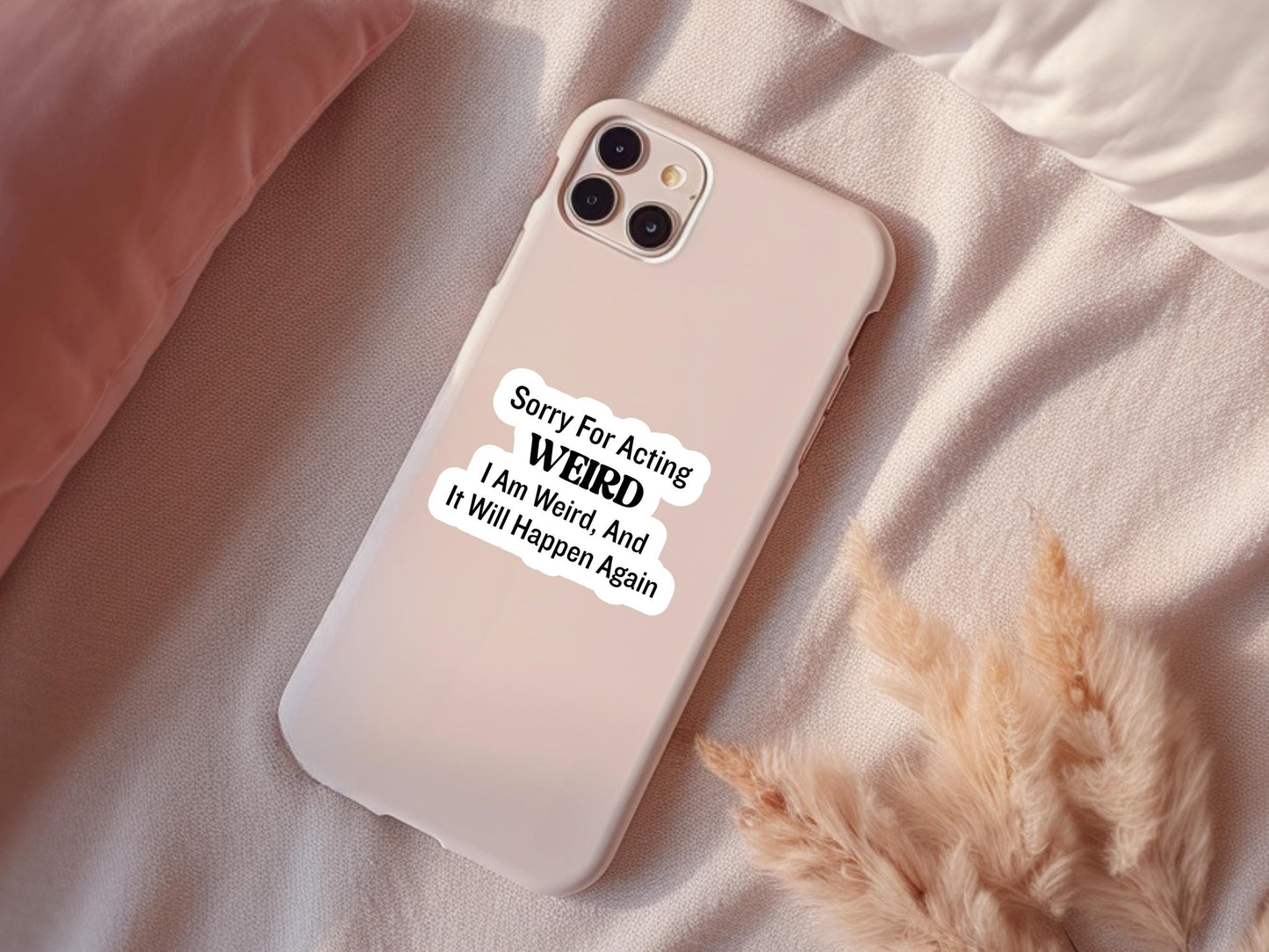 Sorry For Acting Weird Sticker