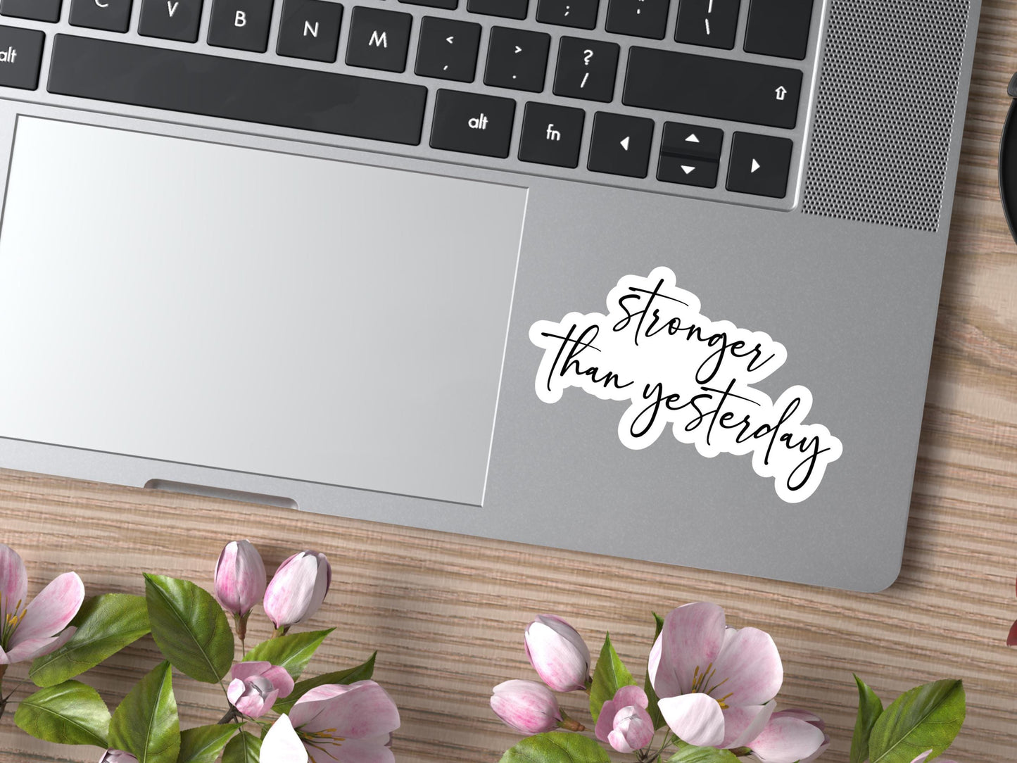 Stronger Than Yesterday Sticker