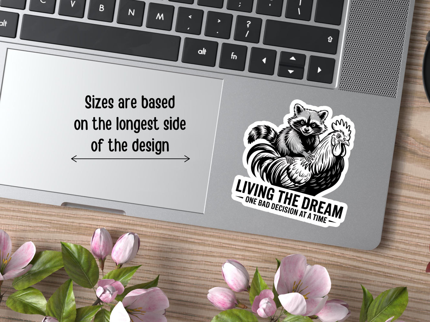 Living The Dream One Bad Decision At A Time Raccoon And Rooster Sticker