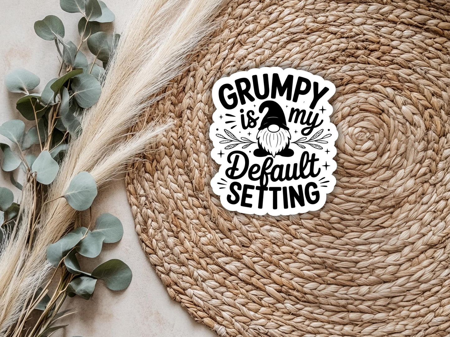 Grumpy Is My Default Setting Gnome Sticker