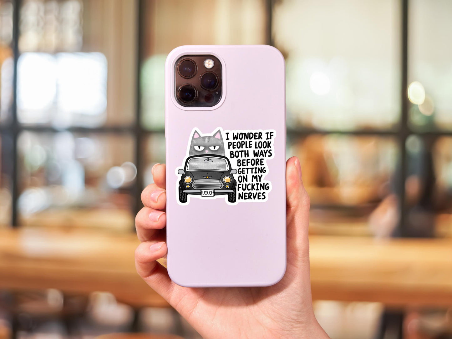 I Wonder If People Look Both Ways Before Getting On My Fucking Nerves Cat Sticker