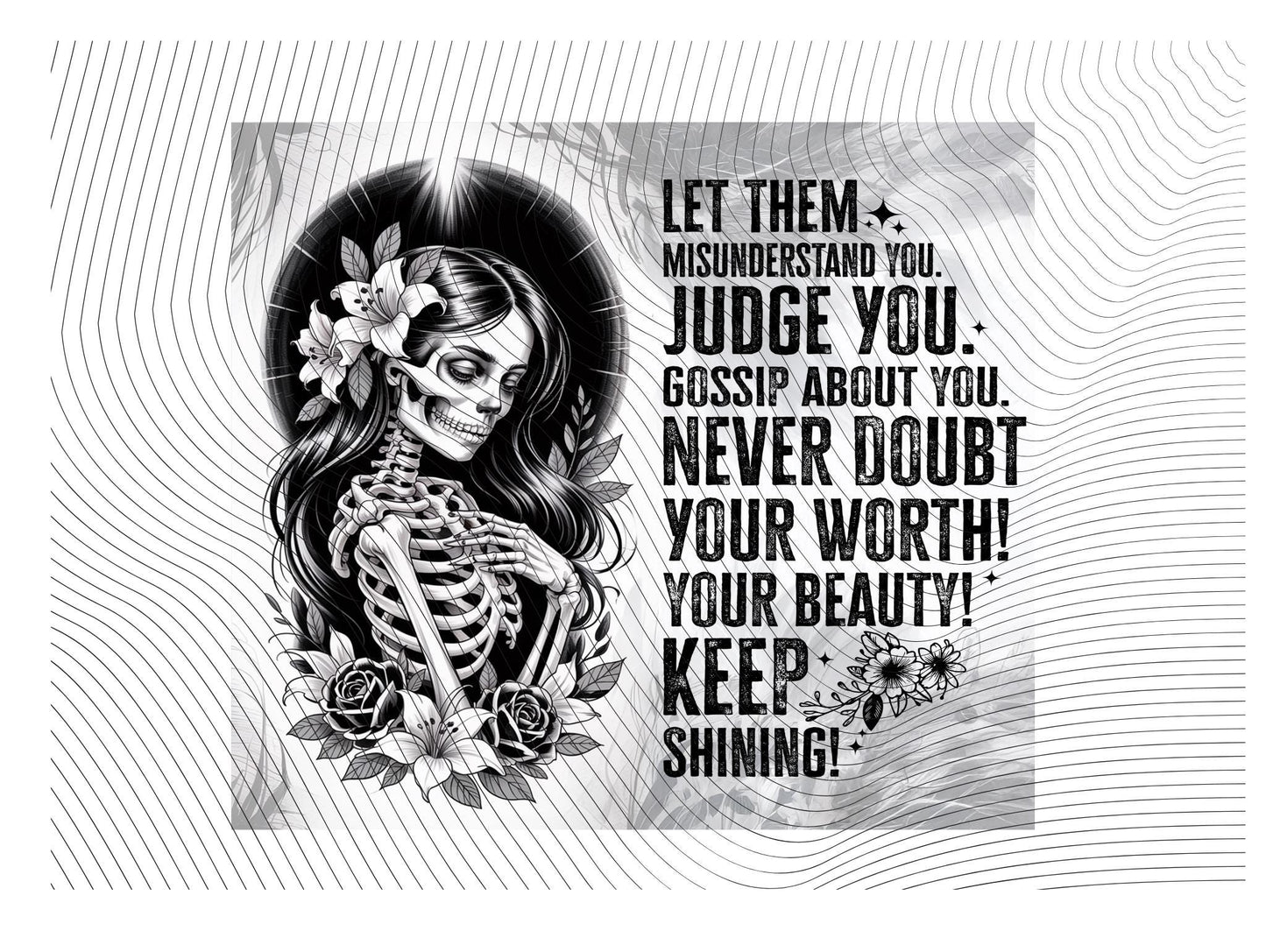 Let Them Misunderstand You Skeleton Inspirational 20oz Tumbler