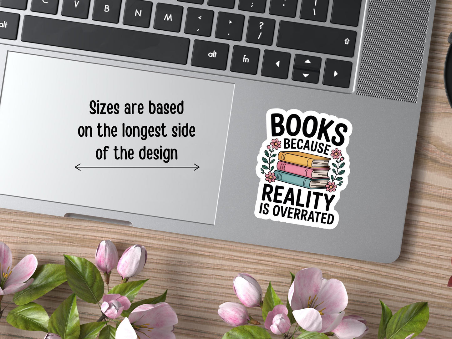 Books Because Reality Is Overrated Sticker