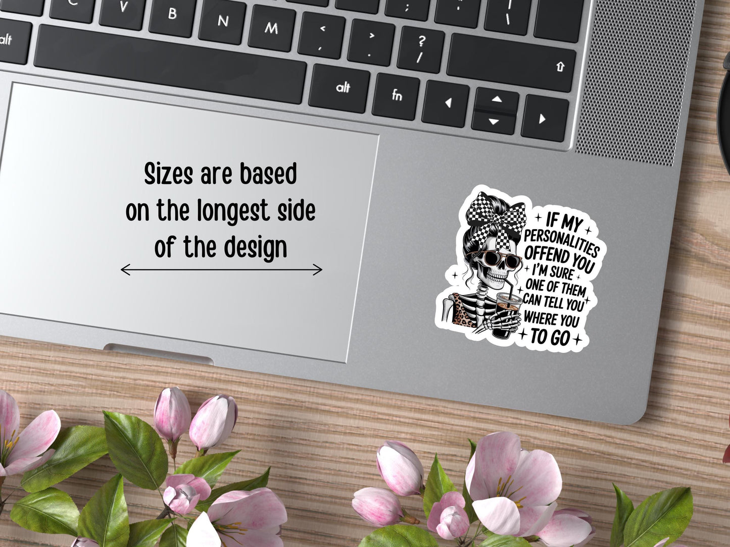 If My Personalities Offend You I'm Sure One Of Them Can Tell You Where To Go Sticker