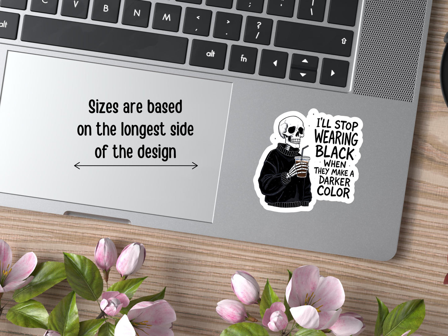 I'll Stop Wearing Black When They Make A Darker Color Sticker