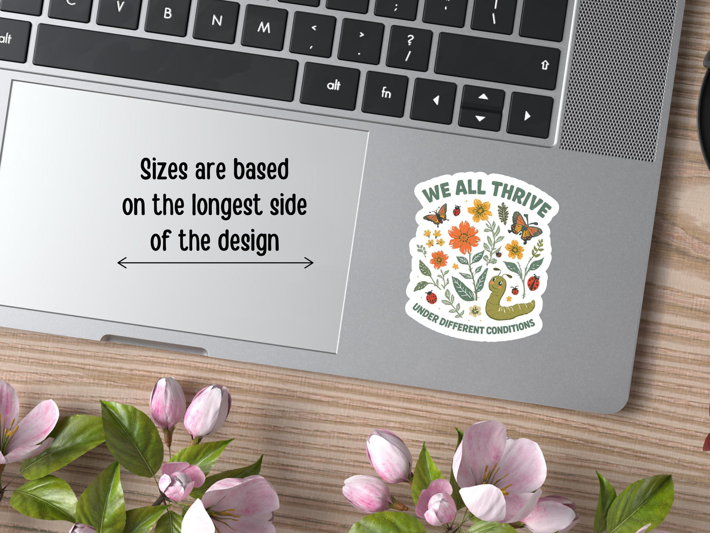 We All Thrive Under Different Conditions Nature Sticker