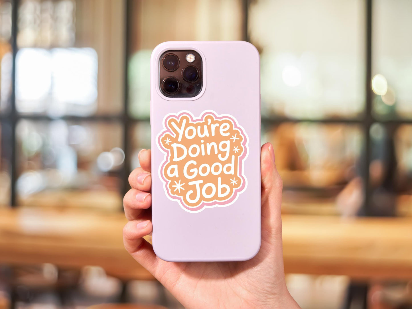 You're Doing A Good Job Sticker