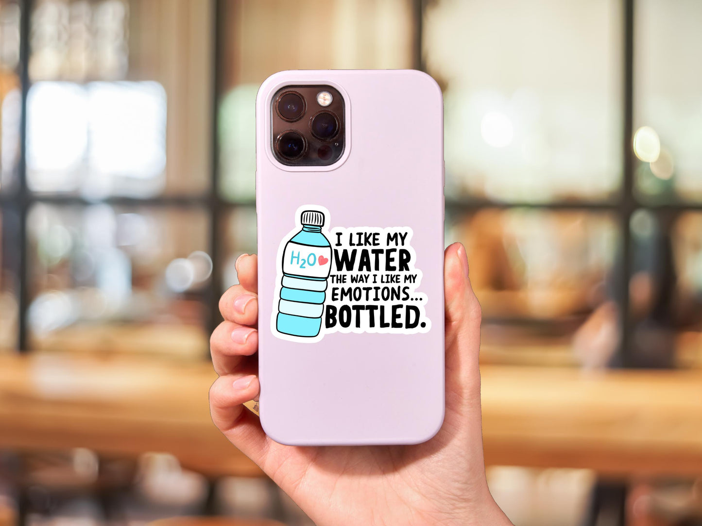 I Like My Water The Way I Like My Emotions, Bottled Sticker