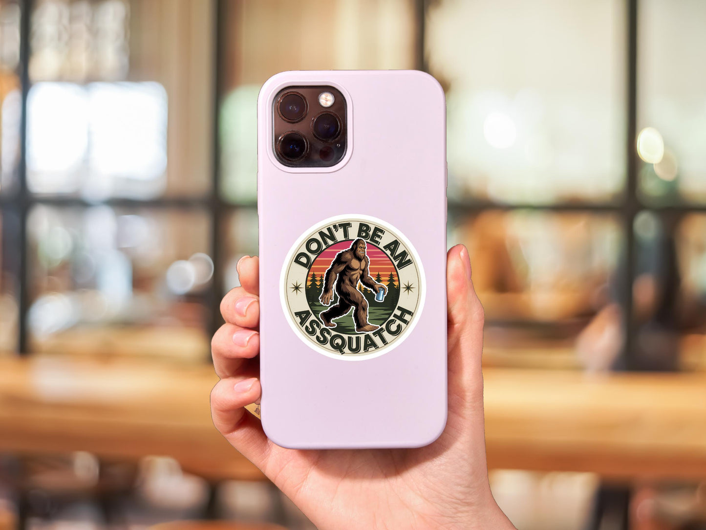 Don't Be An Assquatch Bigfoot Sticker