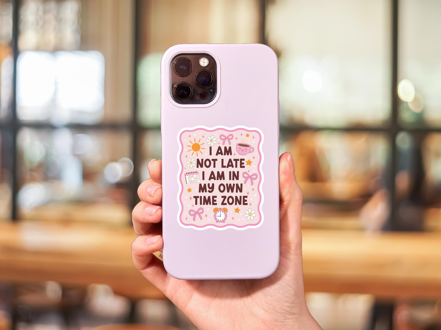 I Am Not Late I Am In My Own Time Zone Sticker