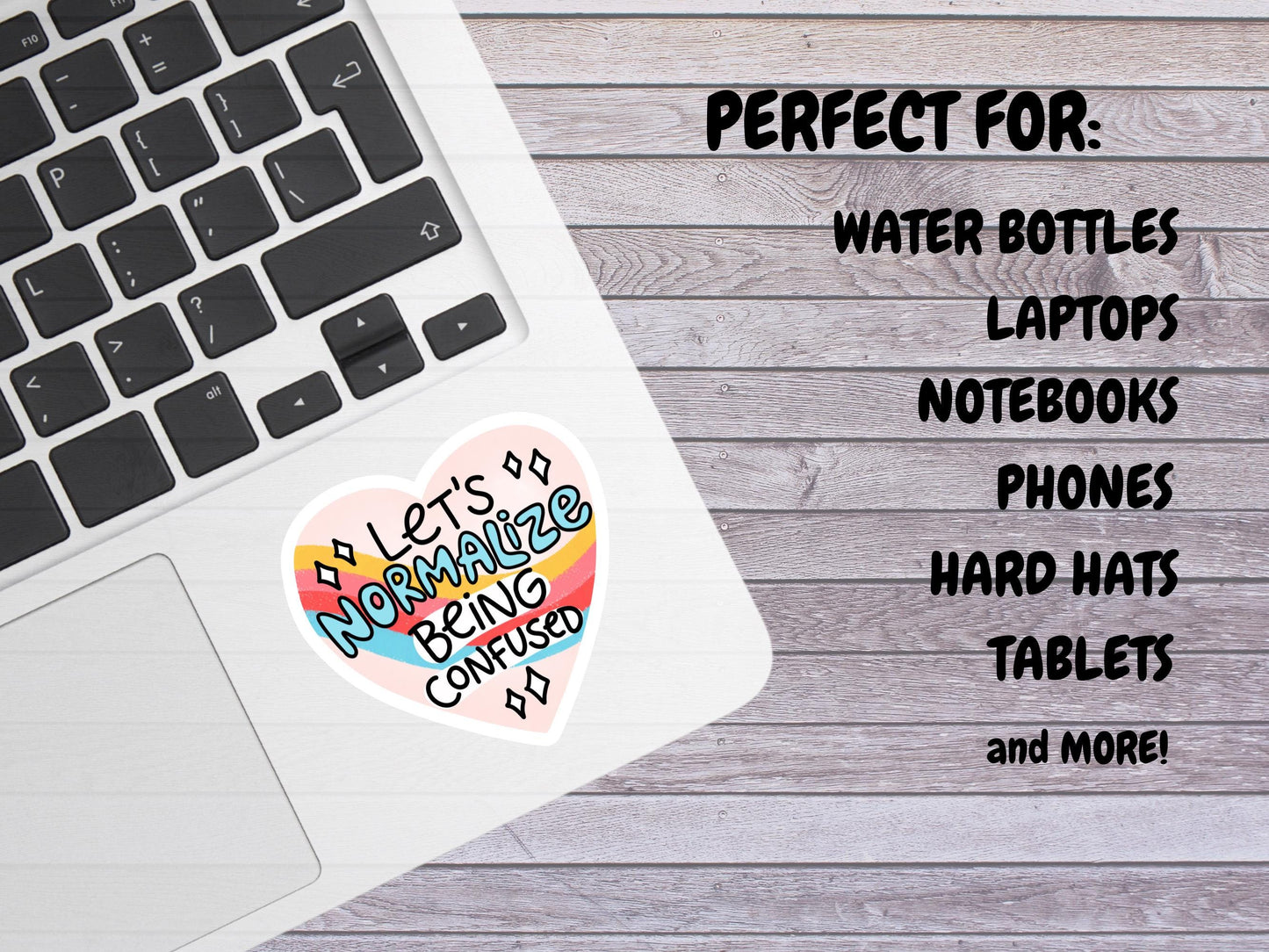 Let's Normalize Being Confused Heart Sticker