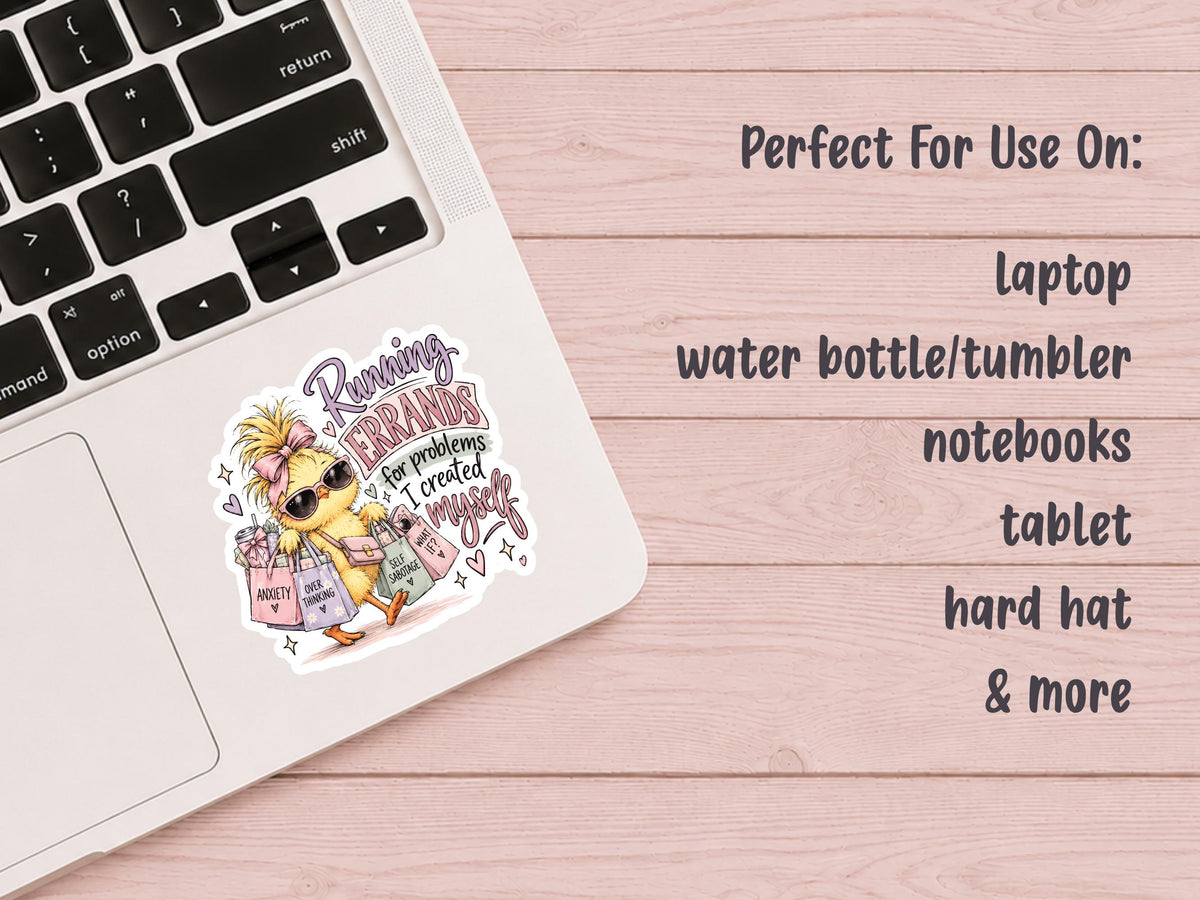 Running Errands For Problems I Created For Myself Chick Sticker