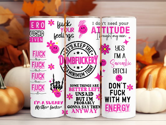 Pink Dumfuckery 20oz Tumbler