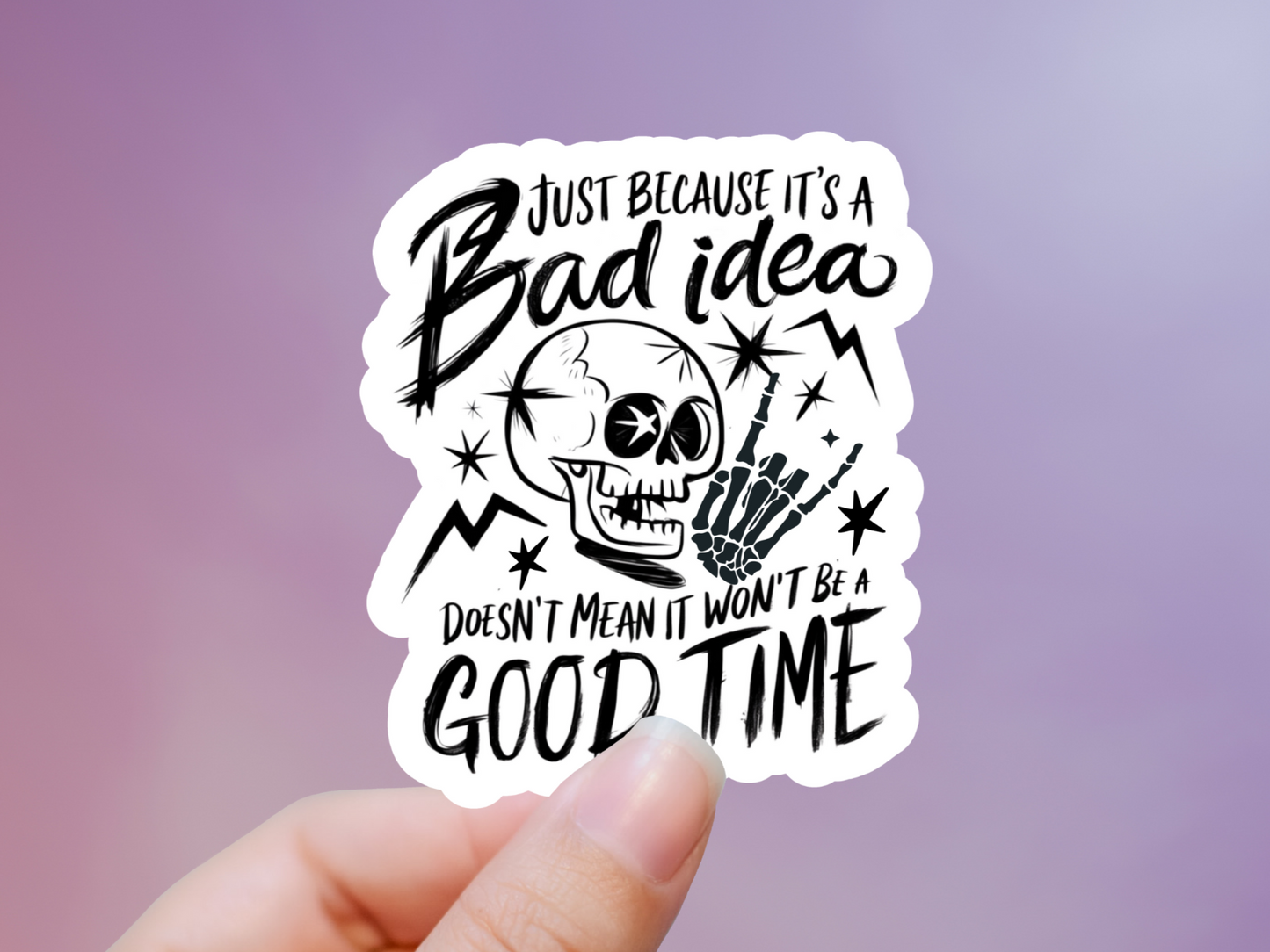 Just Because It's A Bad Idea Skeleton Sticker