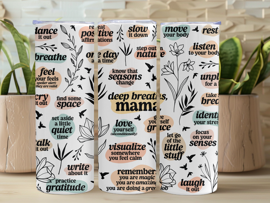 Deep Breaths Mama Affirmation 20oz Tumbler