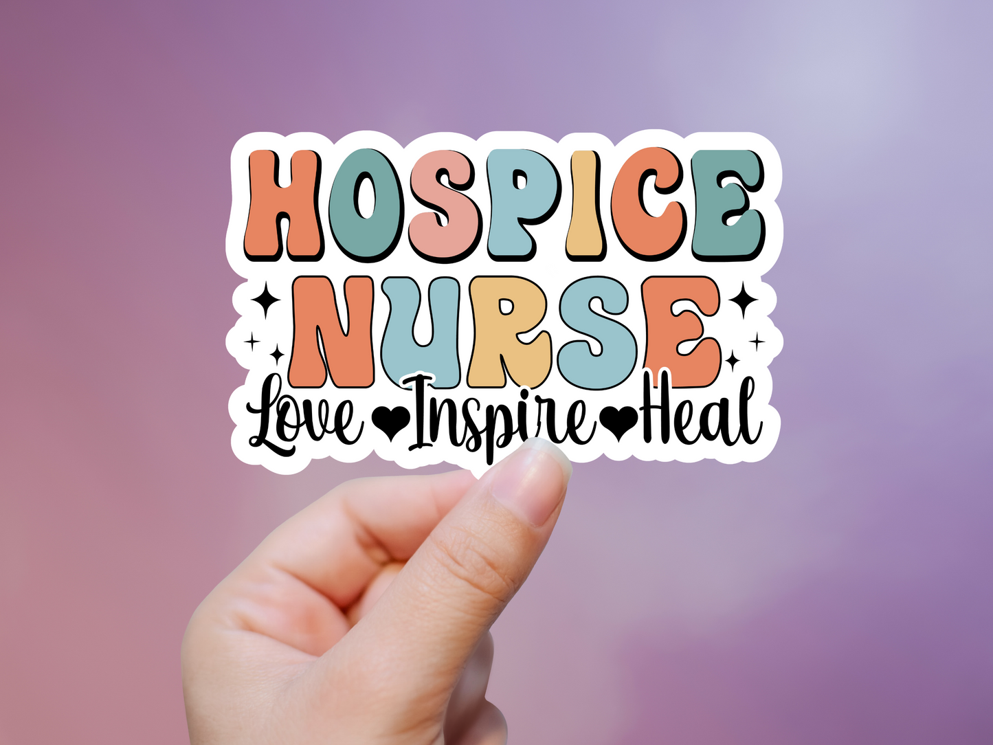 Hospice Nurse Love Inspire Heal Sticker