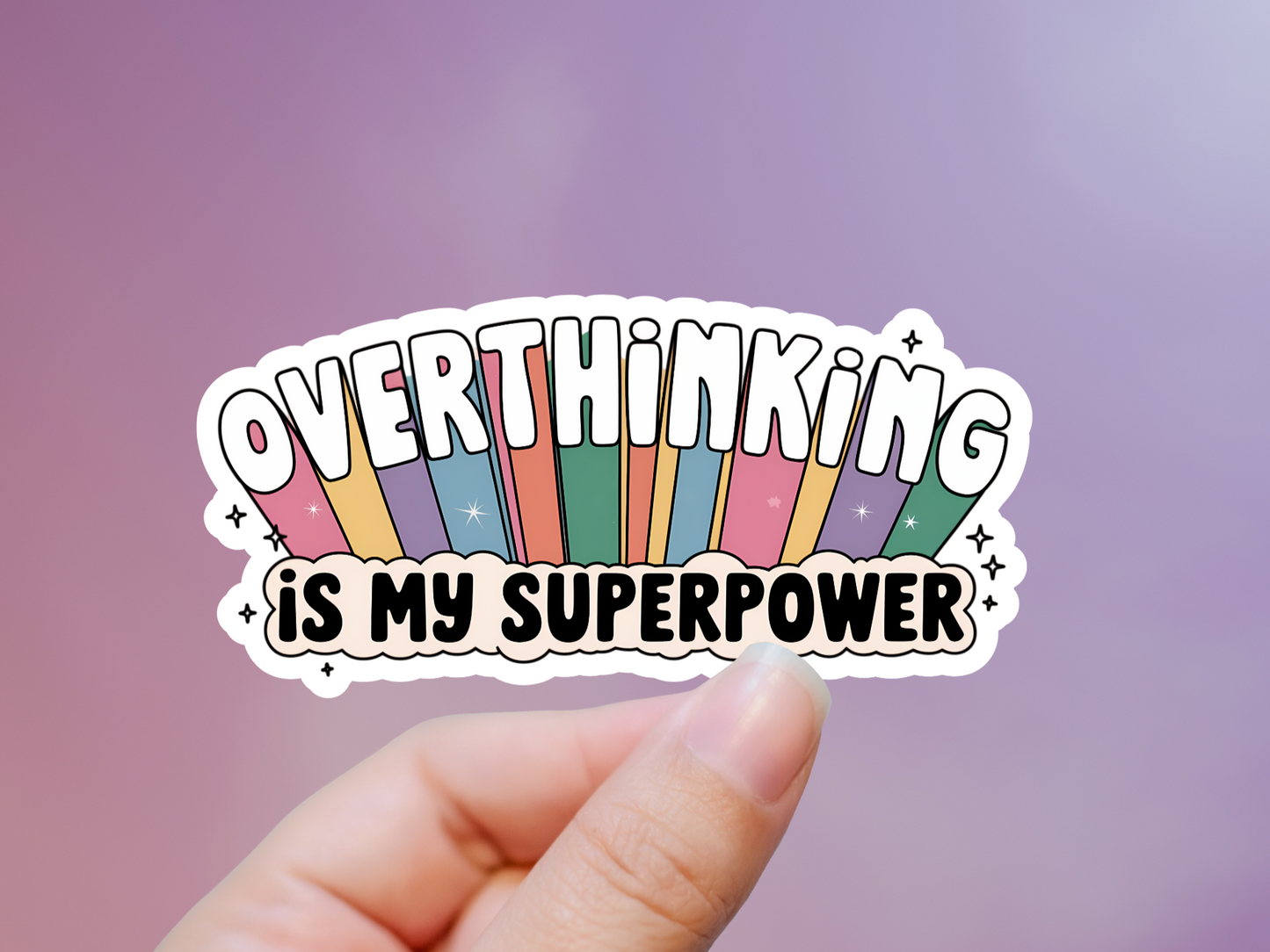 Overthinking Is My Superpower Sticker