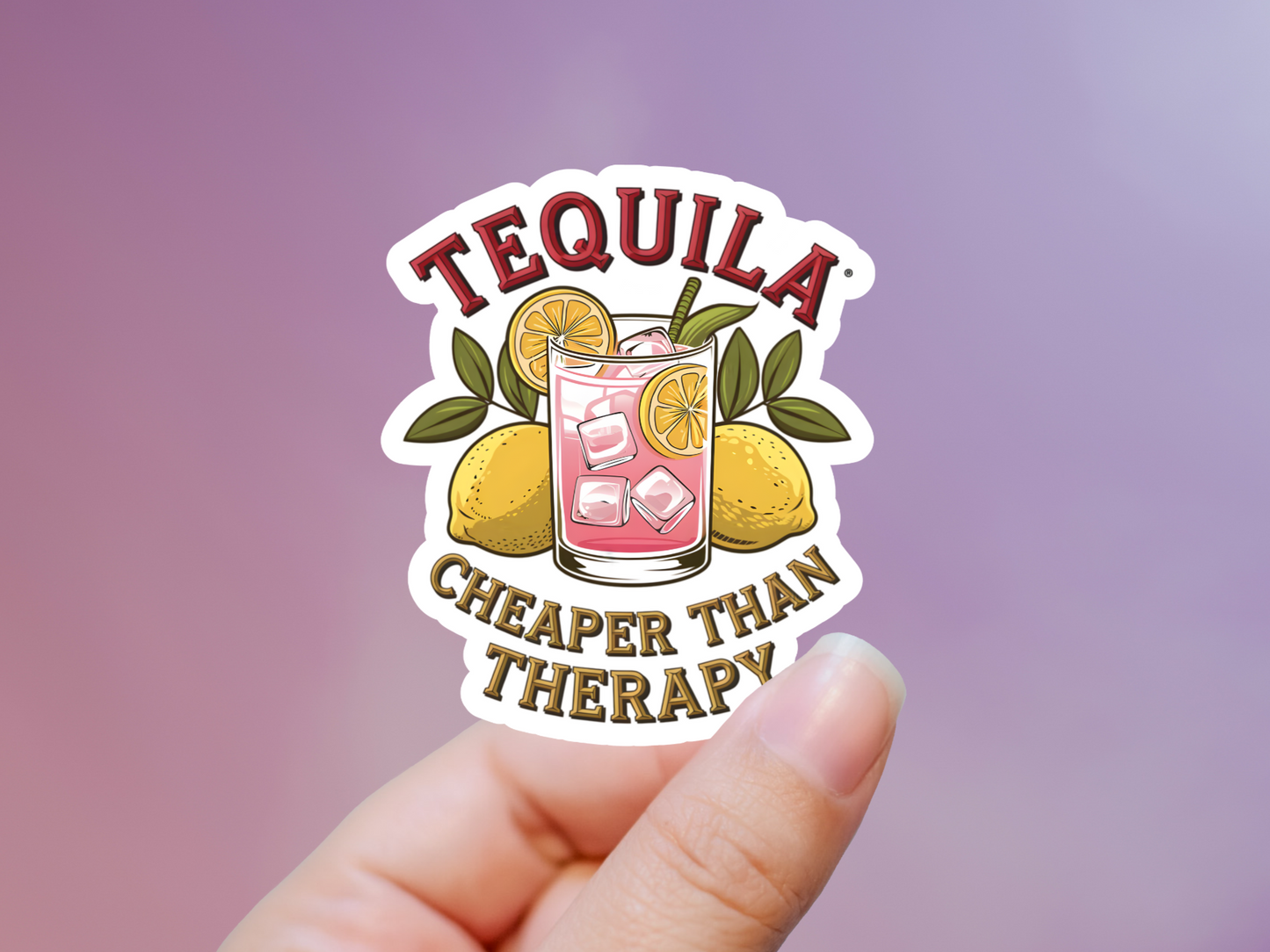 Tequila Cheaper Than Therapy Sticker