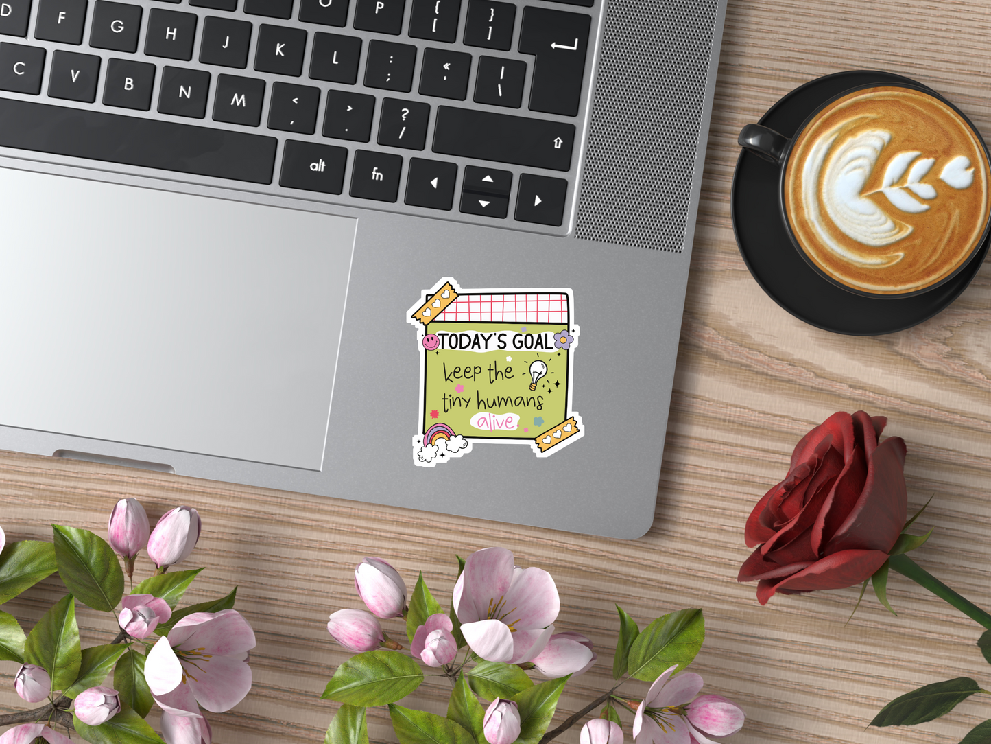 Today's Goal Keep Tiny Humans Alive Sticker