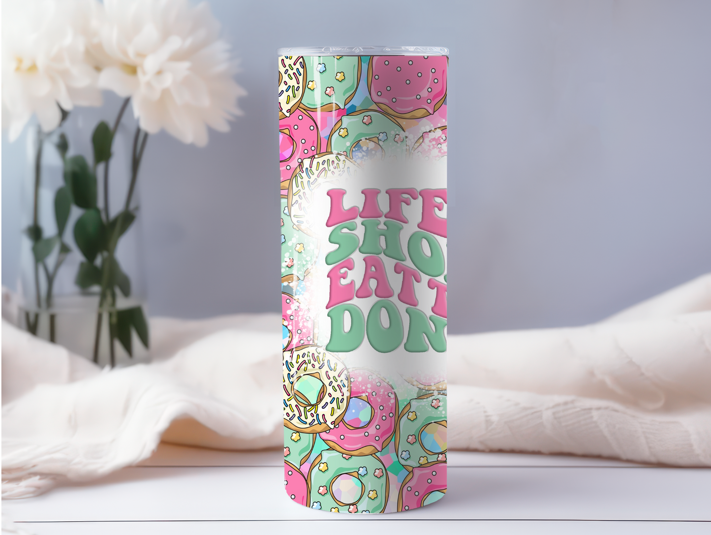 Life Is Short Eat The Donut 20oz Tumbler