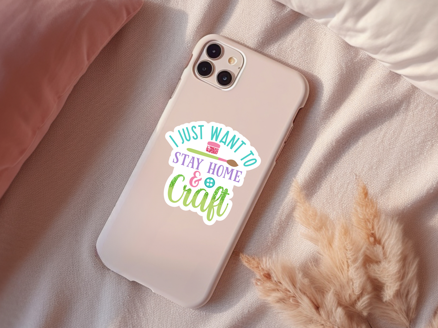 I Just Want To Stay Home and Craft Sticker