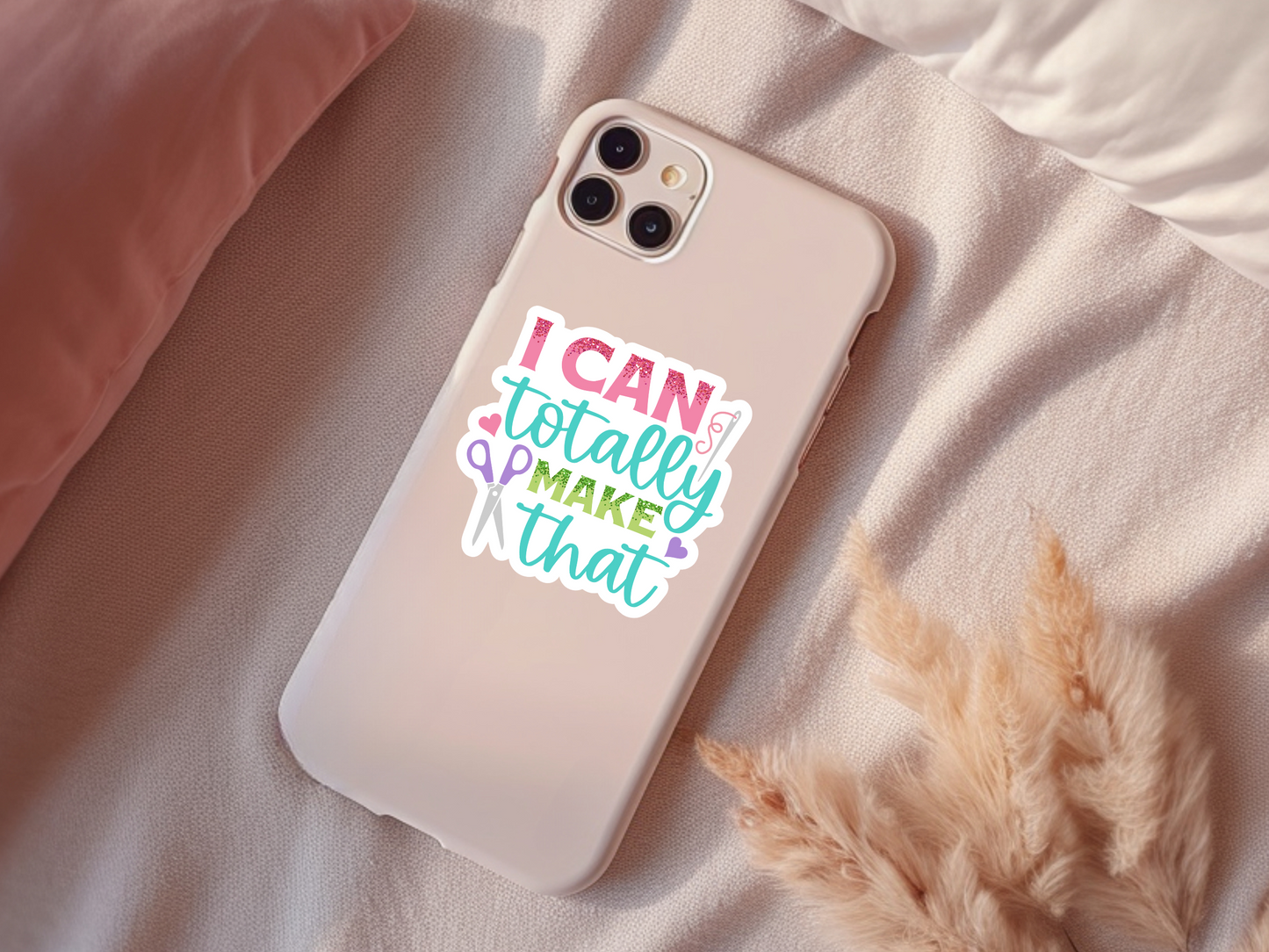 I Can Totally Make That Sticker