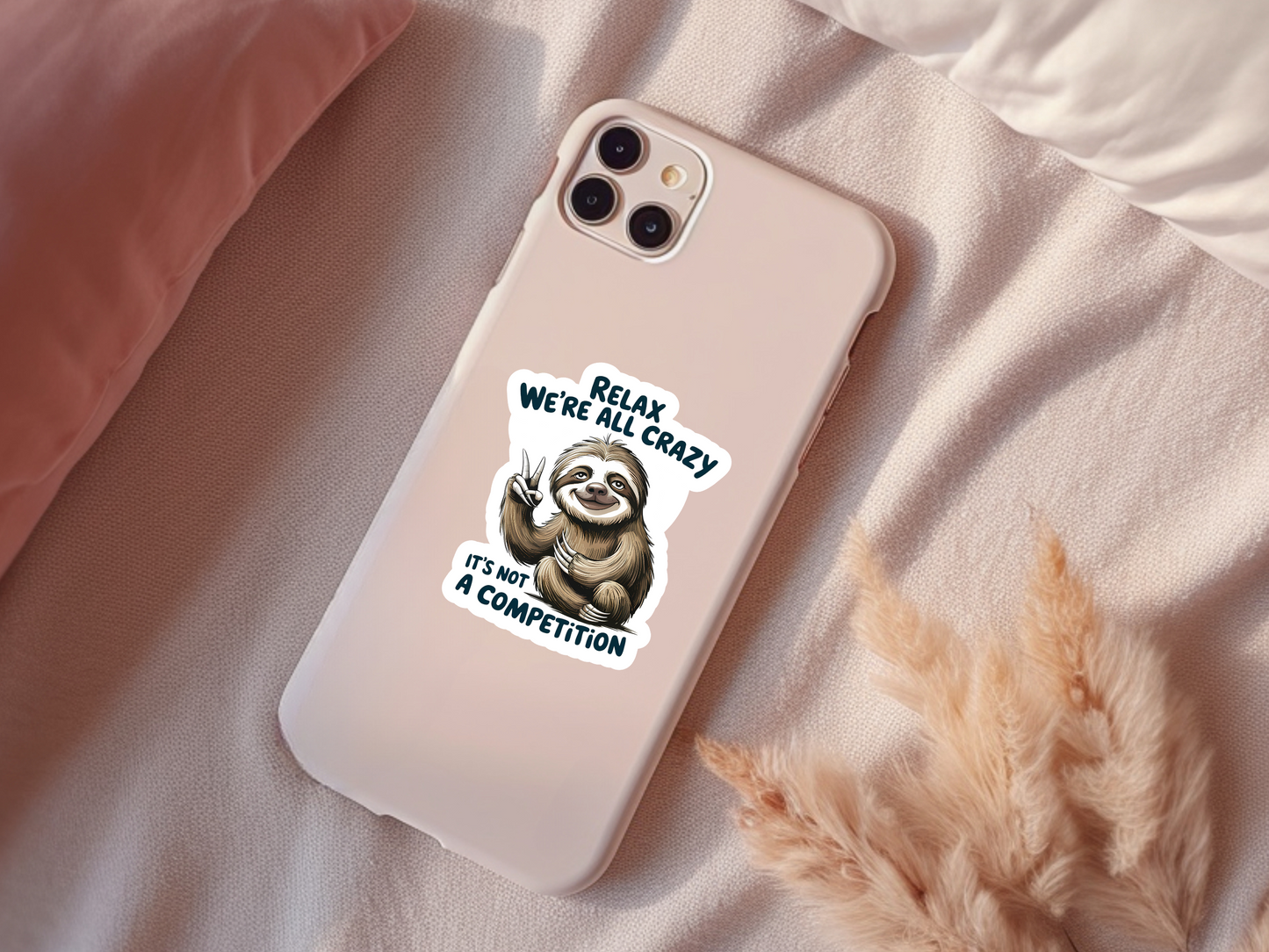 Relax We're All Crazy Sloth Sticker