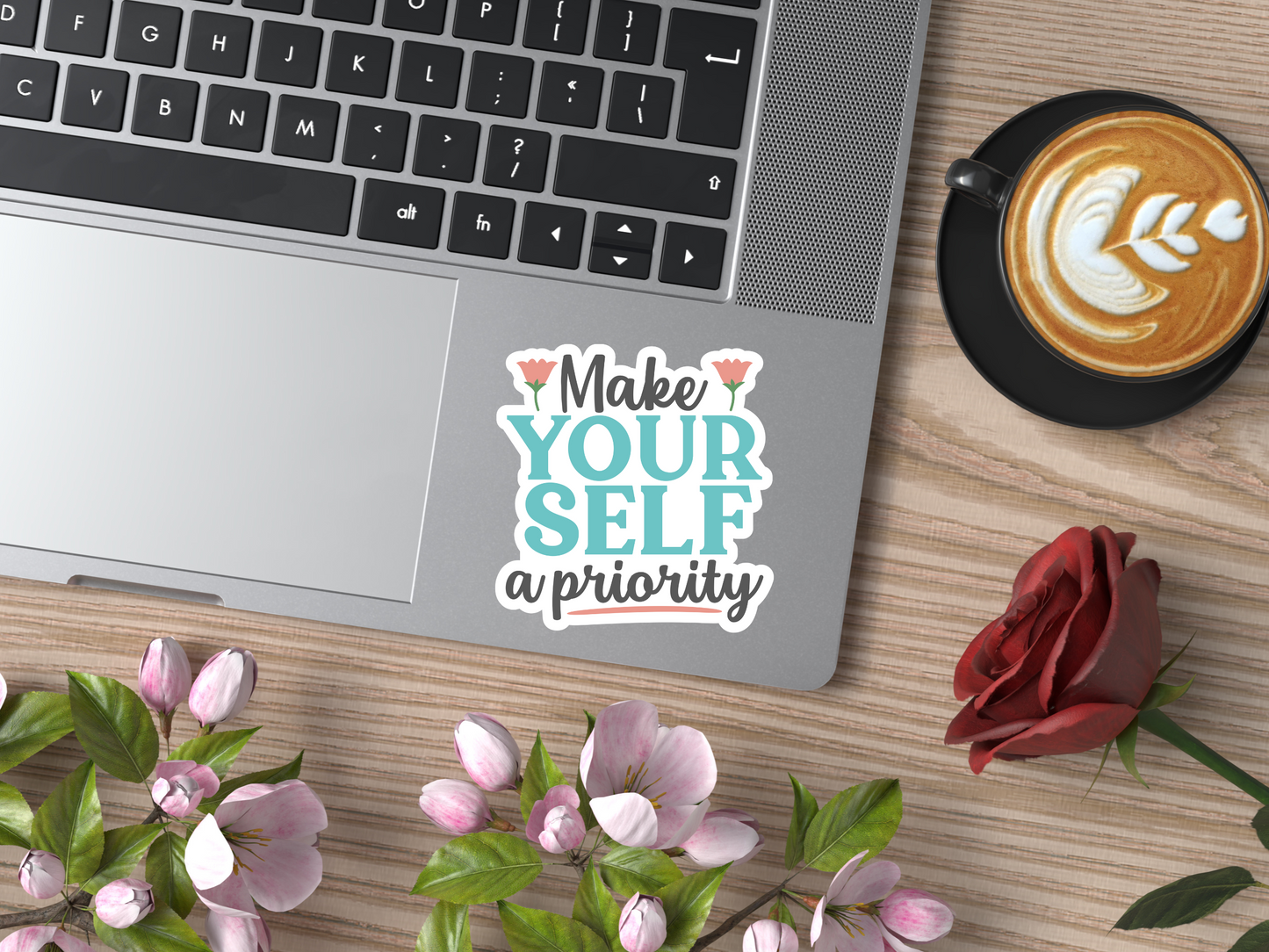 Make Yourself A Priority Sticker