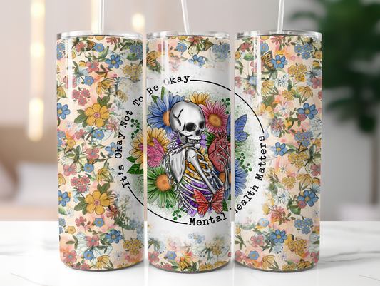 It's Ok Not To Be Ok Skeleton 20oz Tumbler
