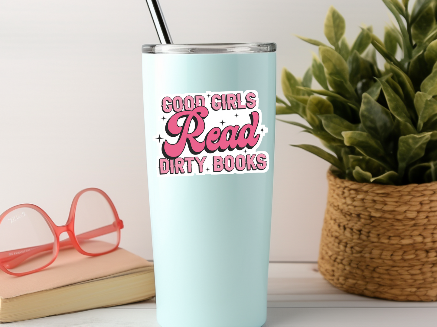 Good Girls Read Dirty Books Sticker